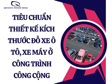 Tiêu chuẩn thiết kế kích thước đỗ xe ô tô xe máy ở công trình công cộng