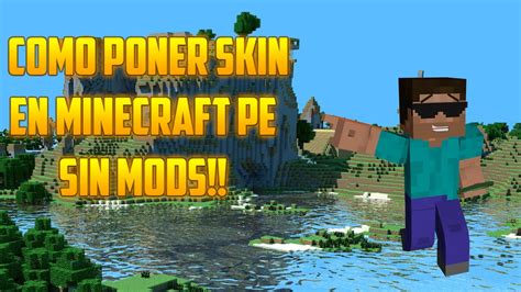 Como Poner Skin En Minecraft PE SIN MODS YouTube