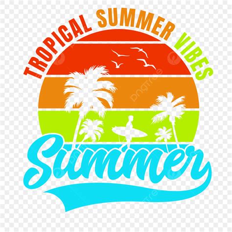 Summer T Shirt Vector PNG Images Tropical Summer Vibes T Shirt Design