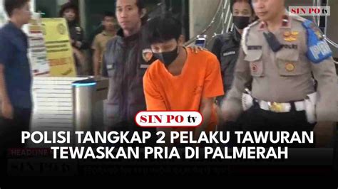 Polisi Tangkap Pelaku Tawuran Tewaskan Pria Di Palmerah