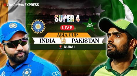 Ind Vs Pak Asia Cup Super Live Score Updates Rohit Babar