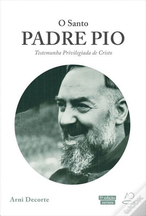 O Santo Padre Pio Livro Wook