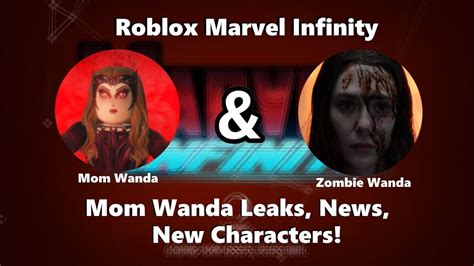 Roblox Marvel Infinity Mom Wanda New Leaks News Characters Youtube