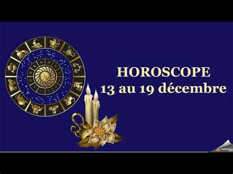 Horoscope Au D Cembre Les Situations Voluent Youtube