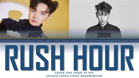 Crush Rush Hour feat j hope of BTS Lyrics 크러쉬 제이홉 Rush Hour 가사