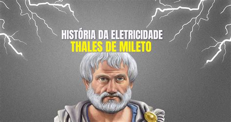 Tales De Mileto Eletricidade Revoeduca