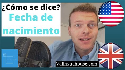 ¿cómo Se Dice Fecha De Nacimiento En Inglés Youtube