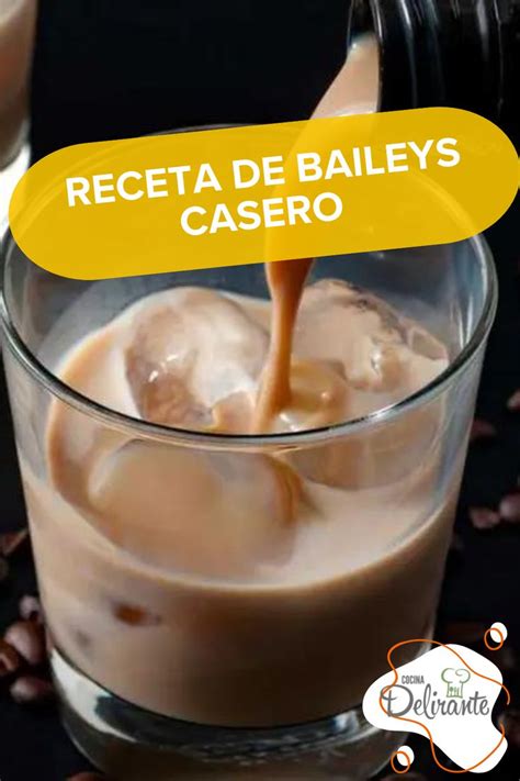 C Mo Hacer Baileys Casero S Per F Cil Receta Recetas Baileys