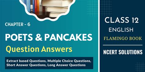 Poets And Pancakes Question Answers Important Class English