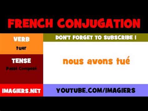 French Verb Conjugation Tuer Pass Compos Youtube