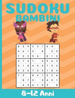 Sudoku Bambini 8 12 Anni 200 Griglie Di Livello Facile Medio E