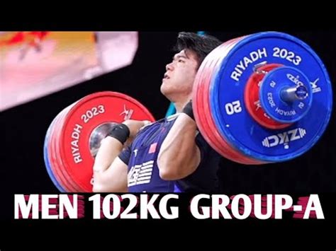 2023 IWF World Weightlifting Championship Riyadh Men 102Kg Group A