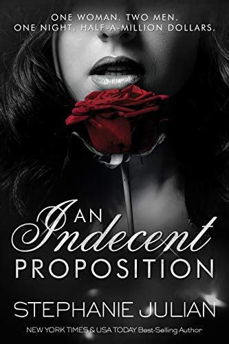 An Indecent Proposition Steamy Contemporary Why Choose Romance The