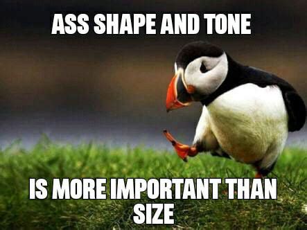 A Big Ass Can Actually Be Disgusting 9GAG