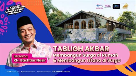 Tabligh Akbar Membangun Surga Di Rumah Dan Membangun Istana Di Surga