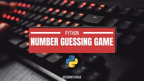 Number Guessing Game In Python Coding Torque