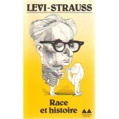 Race Et Histoire Suivi De Loeuvre De Claude Levi Strauss Par Jean