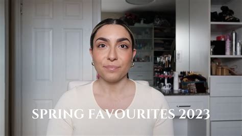 Spring Favourites Things I M Loving For The Spring Season