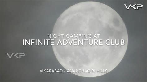 Night Camping At Infinite Adventure Club Harivillu Resort