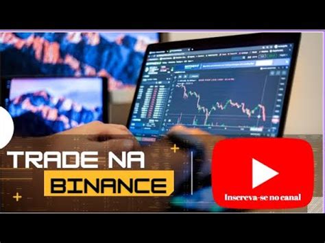 Como Fazer Trade Na Binance Youtube