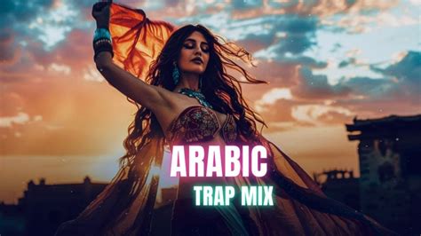 Best Arabic Trap Music Mix 2024 YouTube