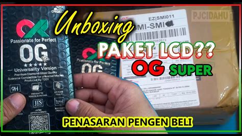 Unboxing Lcd Merk Og Super Kualitas Original Beli Karena Penasaran