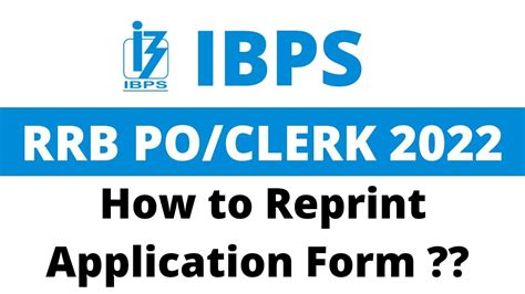 How To Reprint Ibps Rrb Po And Rrb Clerk 2022 Application Form Ibps Rrb