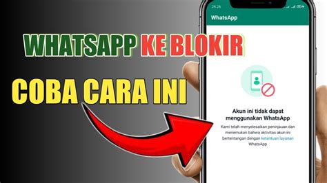 Cara Membuka Akun Whatsapp Yang Diblokir Karena Spam Mengatasi Akun