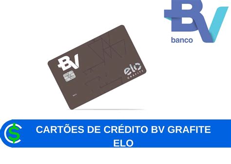 Cartões De Crédito Bv Grafite Elo Como Funciona E O Que é