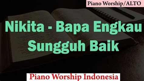 Alto Bapa Engkau Sungguh Baik Karaoke Piano Youtube