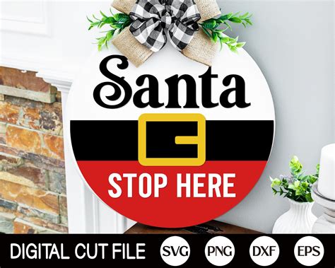 Santa Stop Here Welcome Sign Svg Christmas Door Hanger Svg Etsy