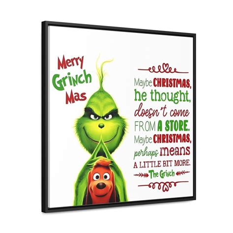 Maybe Christmas He Thought The Grinch Floating Frame Canvas Grinchmas Christmas Decor Holiday