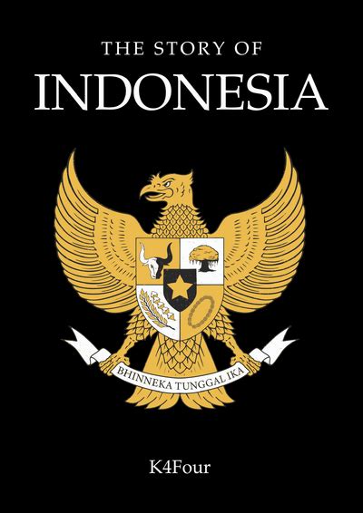 The Story of Indonesia: Colonialism, Nationalism, and Independence ...