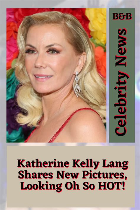 The Bold And The Beautiful Katherine Kelly Lang Shares New Pictures Looking Oh So Hot Artofit