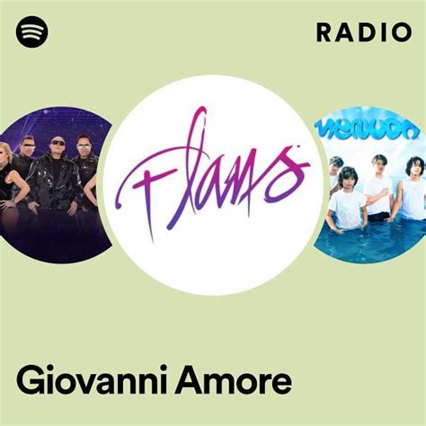 Giovanni Amore Radio Playlist By Spotify Spotify