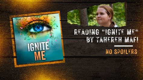 Reading Ignite Me By Tahereh Mafi No Spoilers Youtube