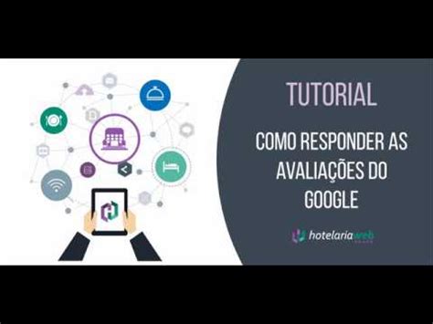 Como Responder Avalia Es Do Google Na Hotelariaweb Youtube