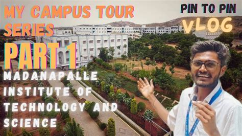 Madanapalle Institute Of Technology And Science MITS Campus Tour