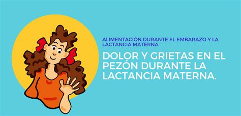 DOLOR Y GRIETAS EN EL PEZÓN DURANTE LA LACTANCIA MATERNA Fundación