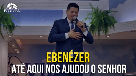 EBENÉZER ATÉ AQUI NOS AJUDOU O SENHOR I Sm 7 12 13 Pr Jean