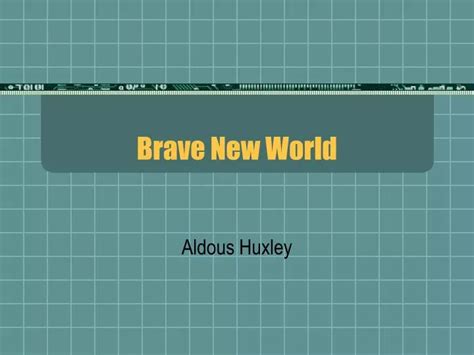 Ppt Brave New World Powerpoint Presentation Free Download Id 1826079