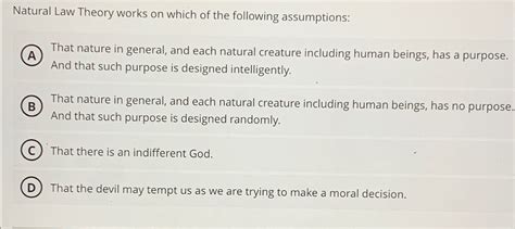 Solved Natural Law Theory works on which of the following | Chegg.com