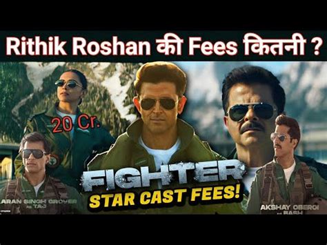 Fighter All Cast Fees Fighter Cast Salary Rithik Roshan Deepika