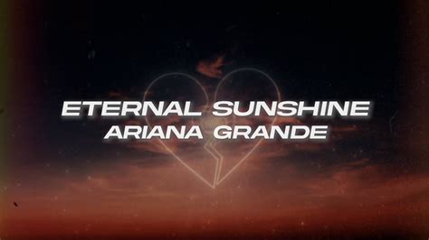 Ariana Grande Eternal Sunshine Lyrics Youtube