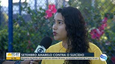 Bom Dia Sergipe Campanha Setembro Amarelo Conscientiza Popula O