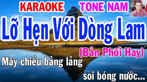 Karaoke Lỡ Hẹn Với Dòng Lam Tone Nam Nhạc Sống gia huy karaoke mp3 vn