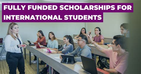 Fully Funded Scholarships For International Students