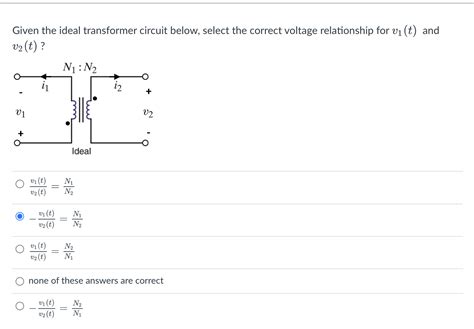 Solved Given The Ideal Transformer Circuit Below Select The