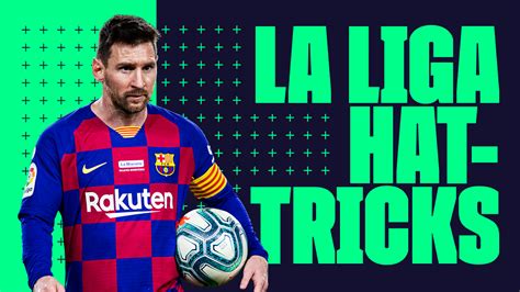 Messi S Hat Tricks In La Liga