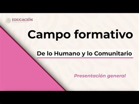 Concentrado Campo Formativo De Lo Humano Y Lo Comunitario